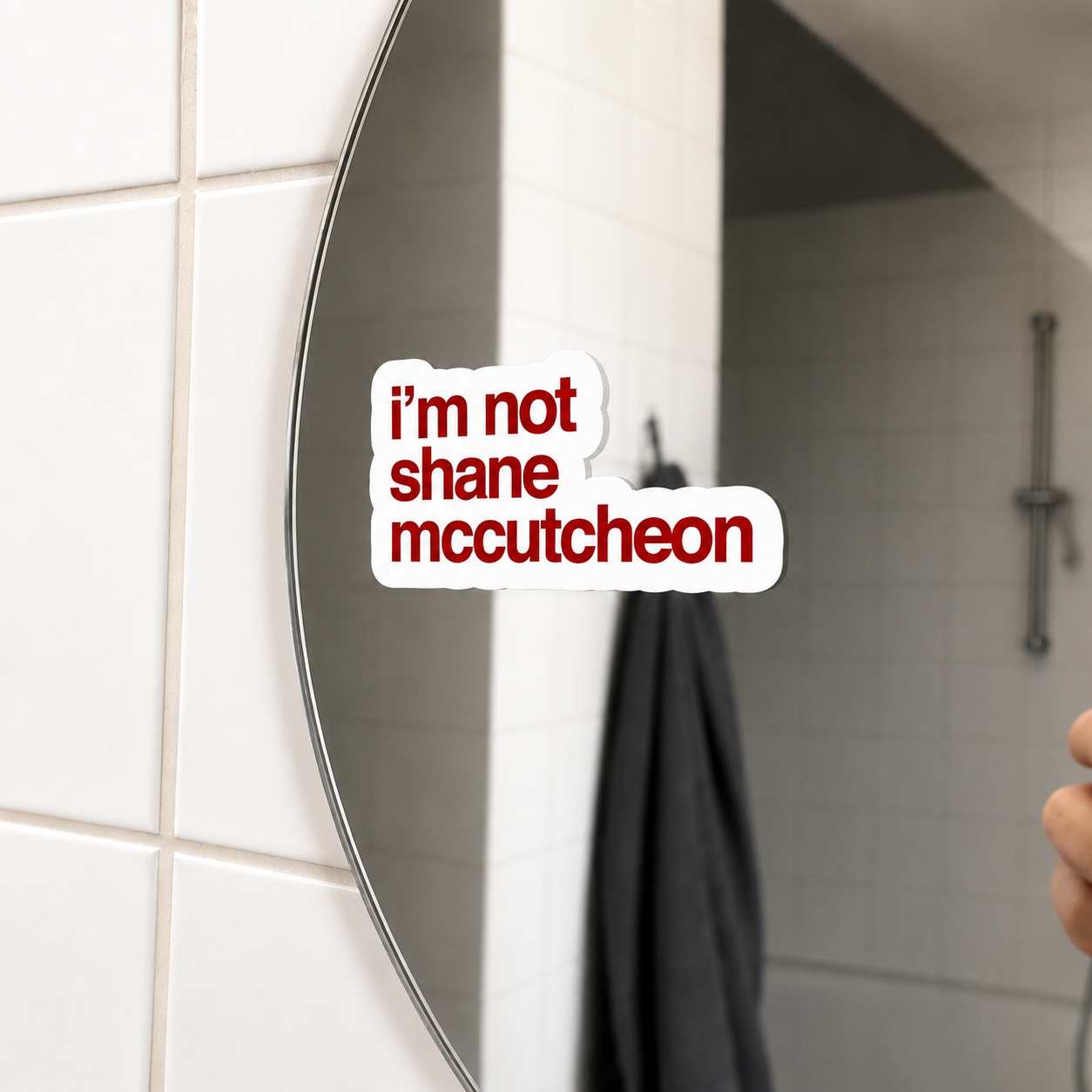 “I‘M NOT SHANE MCCUTCHEON“
